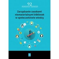 Zarządzanie zasobami niematerialnymi bibliotek w społeczeństwie wiedzy