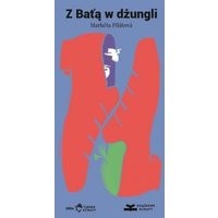 Z Batą w dżungli