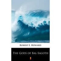 The Gods of Bal-Sagoth