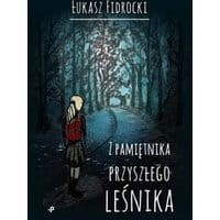 Z pamiętnika przyszłego leśnika