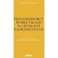 Przedsiębiorcy wobec okazji na rynkach zagranicznych