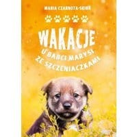 Wakacje u babci Marysi ze szczeniaczkami