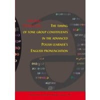 The timing of tone group constituents in the advanced Polish learner's English pronunciation