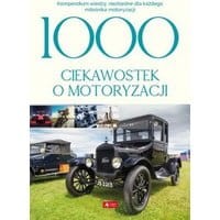 1000 ciekawostek o motoryzacji