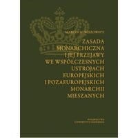 Zasada monarchiczna i jej przejawy we współczesnych ustrojach europejskich i pozaeuropejskich monarchii mieszanych