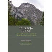 Edukacja Jutra. Aktywność fizyczna – zdrowie – problematyka czasu wolnego