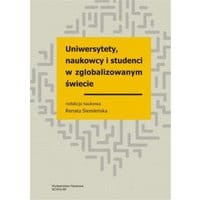 Uniwersytety, naukowcy i studenci w zglobalizowanym świecie