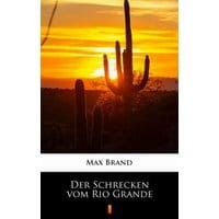 Der Schrecken vom Rio Grande