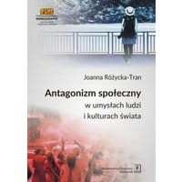 Antagonizm społeczny w umysłach ludzi i kulturach świata