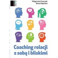 Coaching relacji z sobą i bliskimi