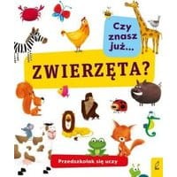 Przedszkolak się uczy Czy znasz już zwierzęta?