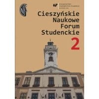 Cieszyńskie Naukowe Forum Studenckie. T. 2: Wielokulturowość – doświadczanie Innego