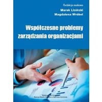 Współczesne problemy zarządzania organizacjami