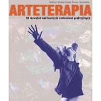 Arteterapia Od rozważań nad teorią do zastosowań praktycznych