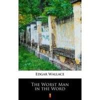 The Worst Man in the Word