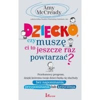 Dziecko, czy muszę Ci to jeszcze raz powtarzać?