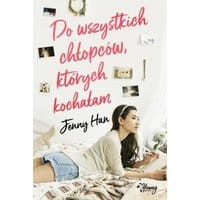 Do wszystkich chłopców których kochałam