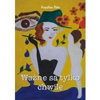 Ważne są tylko chwile