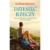Dziesięć rzeczy które powinniście zrobić gdy życie wam się rozpada