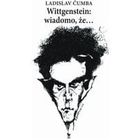 Wittgenstein wiadomo, że...