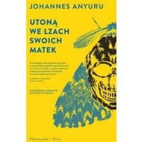 Utoną we łzach swoich matek