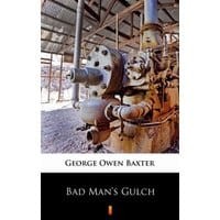 Bad Man’s Gulch