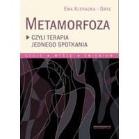 Metamorfoza czyli terapia jednego spotkania