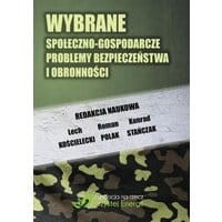 Wybrane społeczno-gospodarcze problemy bezpieczeństwa i obronności