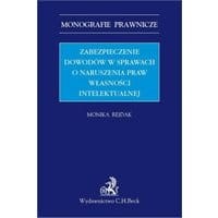 Zabezpieczenie dowodów w sprawach o naruszenia praw własności intelektualnej