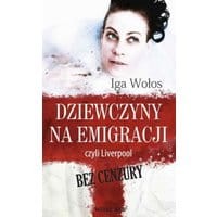 Dziewczyny na emigracji, czyli Liverpool bez cenzury