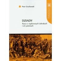 Dziady. Rzecz o wędrownych żebrakach i ich pieśniach