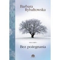 Bez pożegnania. Saga część I