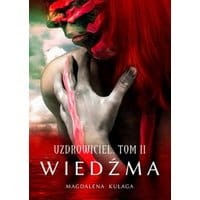 Uzdrowiciel. Tom 2. Wiedźma