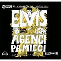 Bzik &amp; Makówka przedstawiają: Elvis i Agenci Pamięci