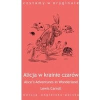 „Alice’s Adventures in Wonderland / Alicja w krainie czarów”