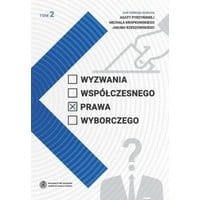 Wyzwania współczesnego prawa wyborczego, tom 2