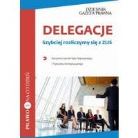 Delegacje Szybciej rozliczymy się z ZUS