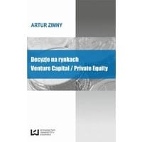Decyzje na rynkach Venture Capital / Private Equity