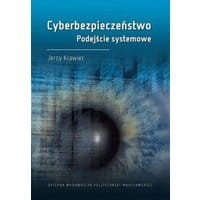 Cyberbezpieczeństwo. Podejście systemowe