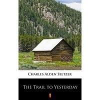 The Trail to Yesterday