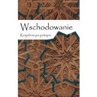 Wschodowanie. Krajobraz po potopie