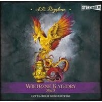 Wietrzne Katedry. Tom 3