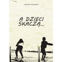 A dzieci skaczą...