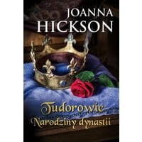 Tudorowie. Narodziny dynastii