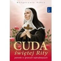 Cuda świetej Rity patronki w sprawach najtrudniejszych