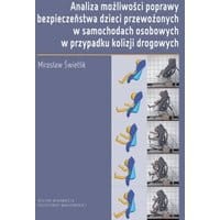 Analiza możliwości poprawy bezpieczeństwa dzieci przewożonych w samochodach osobowych w przypadku kolizji drogowych