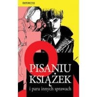 O pisaniu książek i paru innych sprawach