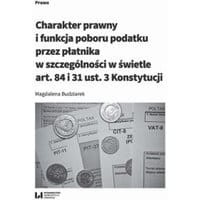 Charakter prawny i funkcja poboru podatku przez płatnika w szczególności w świetle art. 84 i 31 ust.