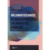 Wielowartościowość w logikach modalnych i w lingwistyce formalnej