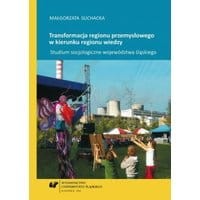 Transformacja regionu przemysłowego w kierunku regionu wiedzy